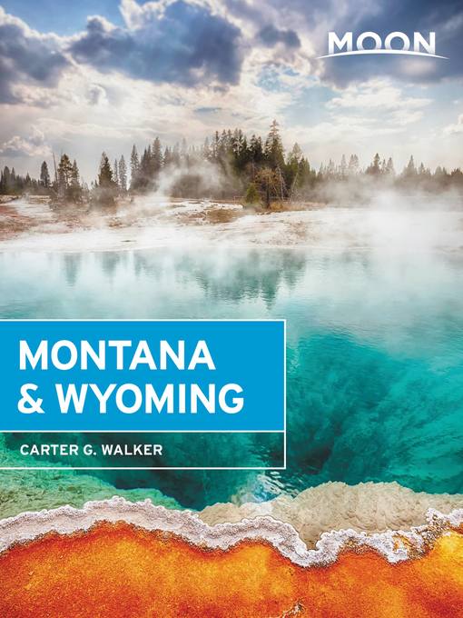 Cover image for Moon Montana & Wyoming